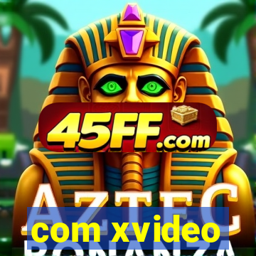 com xvideo
